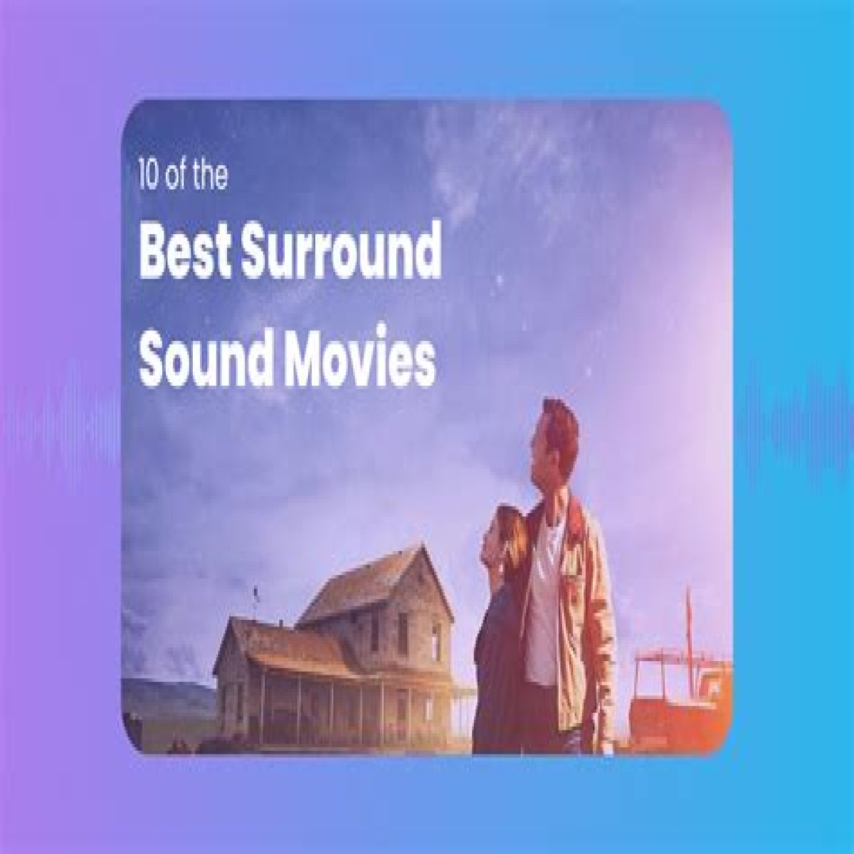 Discover The 10 Must-See Surround Sound Movies