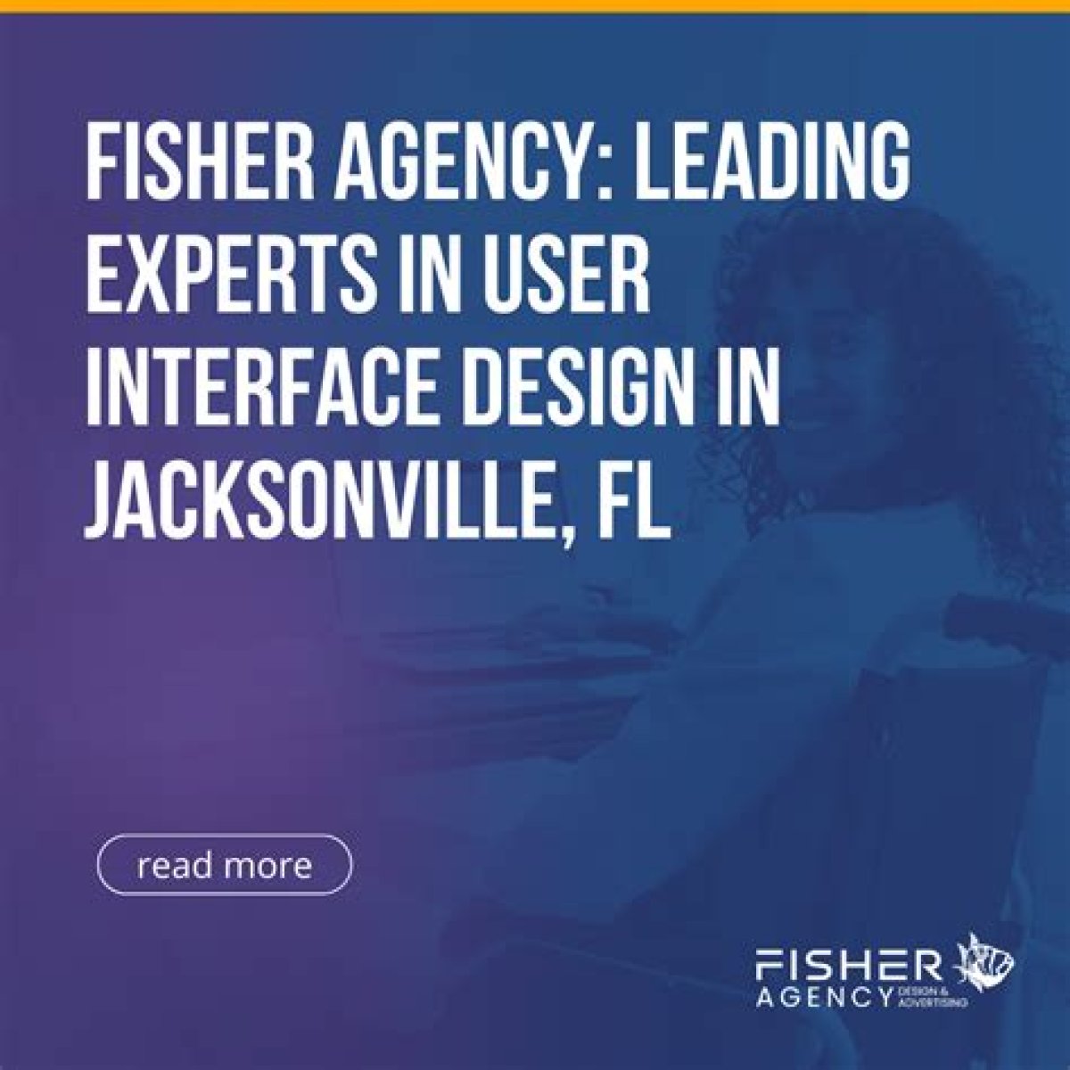 Web Design Company Jacksonville Fl: Fisher Agency